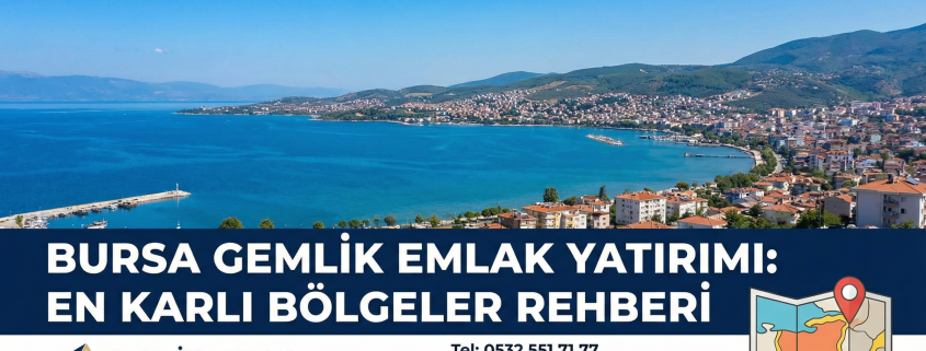 Bursa Gemlik Emlak Yatırımı En Karlı Bölgeler Rehberi