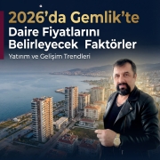 Gemlik Emlak Piyasası 2026 Konut Fiyatlarını Şekillendirecek 5 Kritik Faktör
