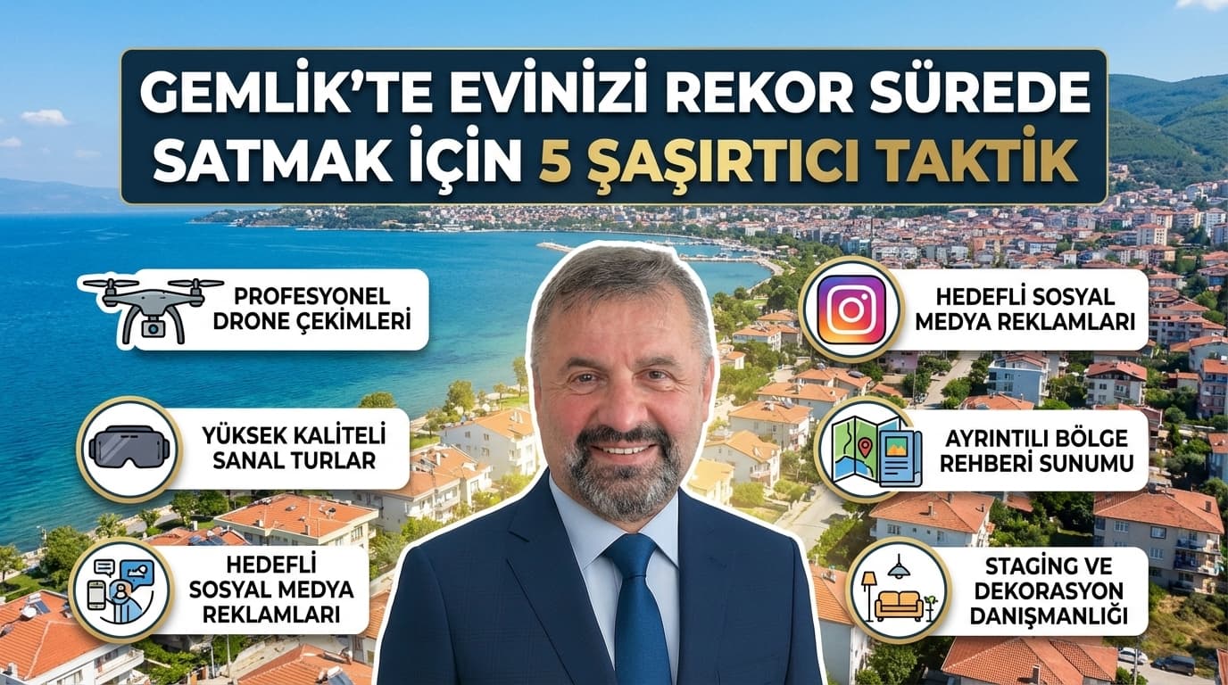 Gemlik'te Evinizi Rekor Sürede Satmak İçin 5 Şaşırtıcı Taktik