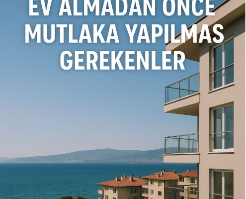 Ev almadan önce mutlaka yapılması gerekenler – Gemlik deniz manzaralı konut görseli