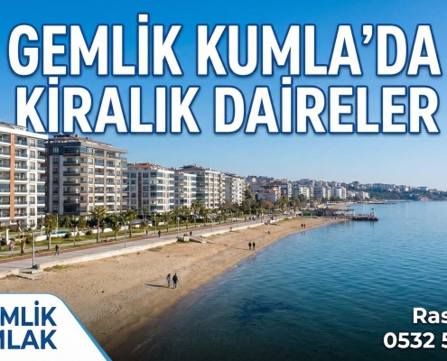 Gemlik Kumla'da kiralık daireler Gemlik Emlak Rasim Kılıç 0532 551 71 77